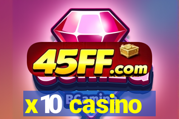 x10 casino